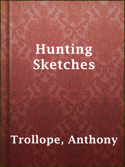 Title details for Hunting Sketches by Anthony Trollope - Available